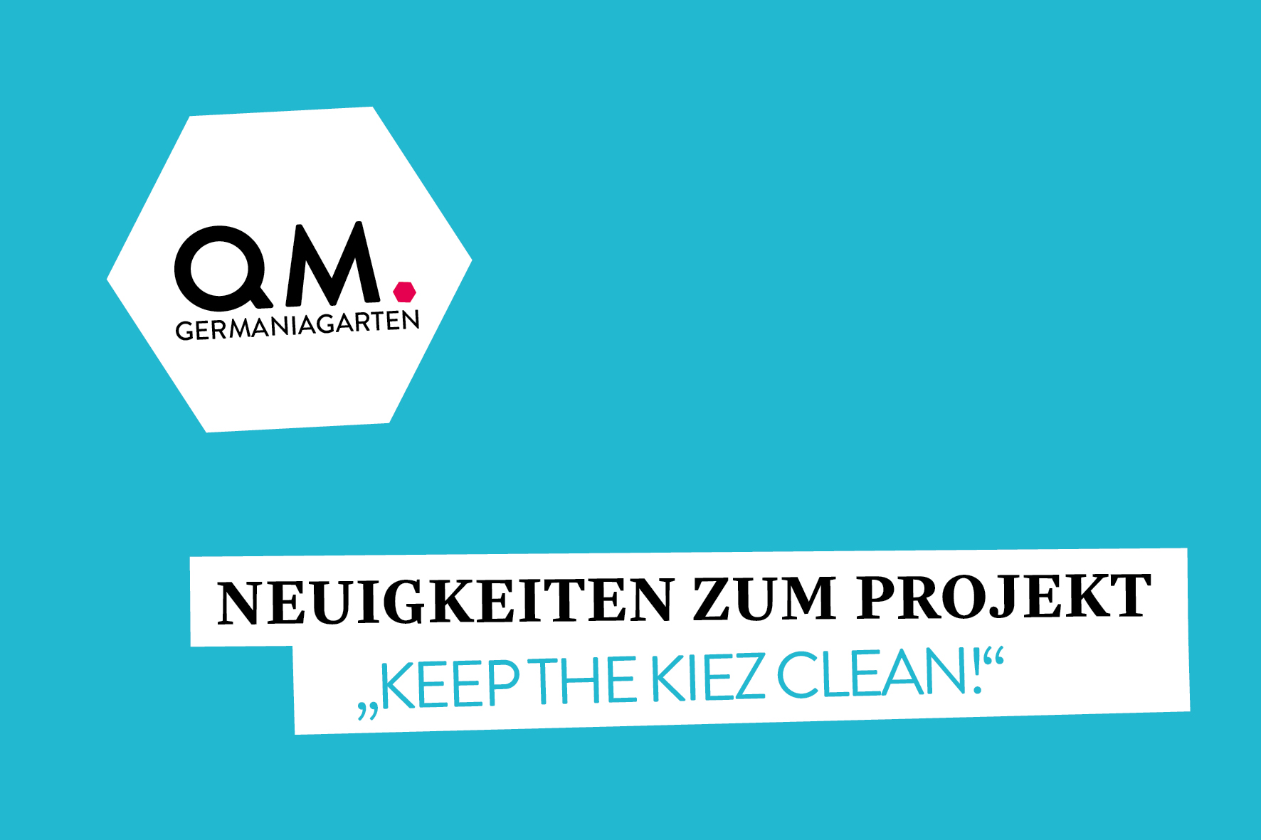 Neues Projekt: „Keep the Kiez clean“