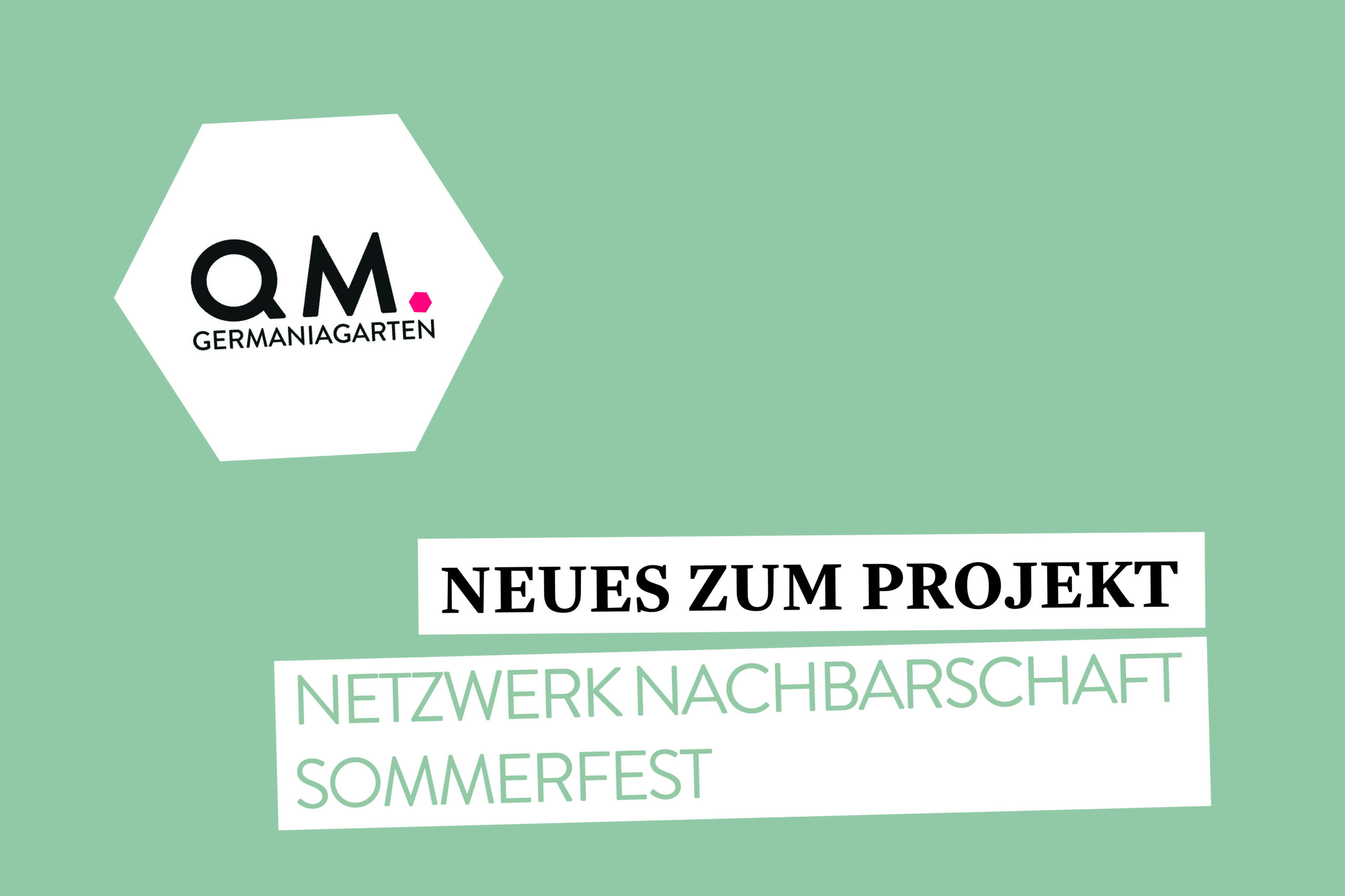 You are currently viewing Vorgestellt: Projekt „Netzwerk Nachbarschaft – Sommerfest Germaniagarten” 