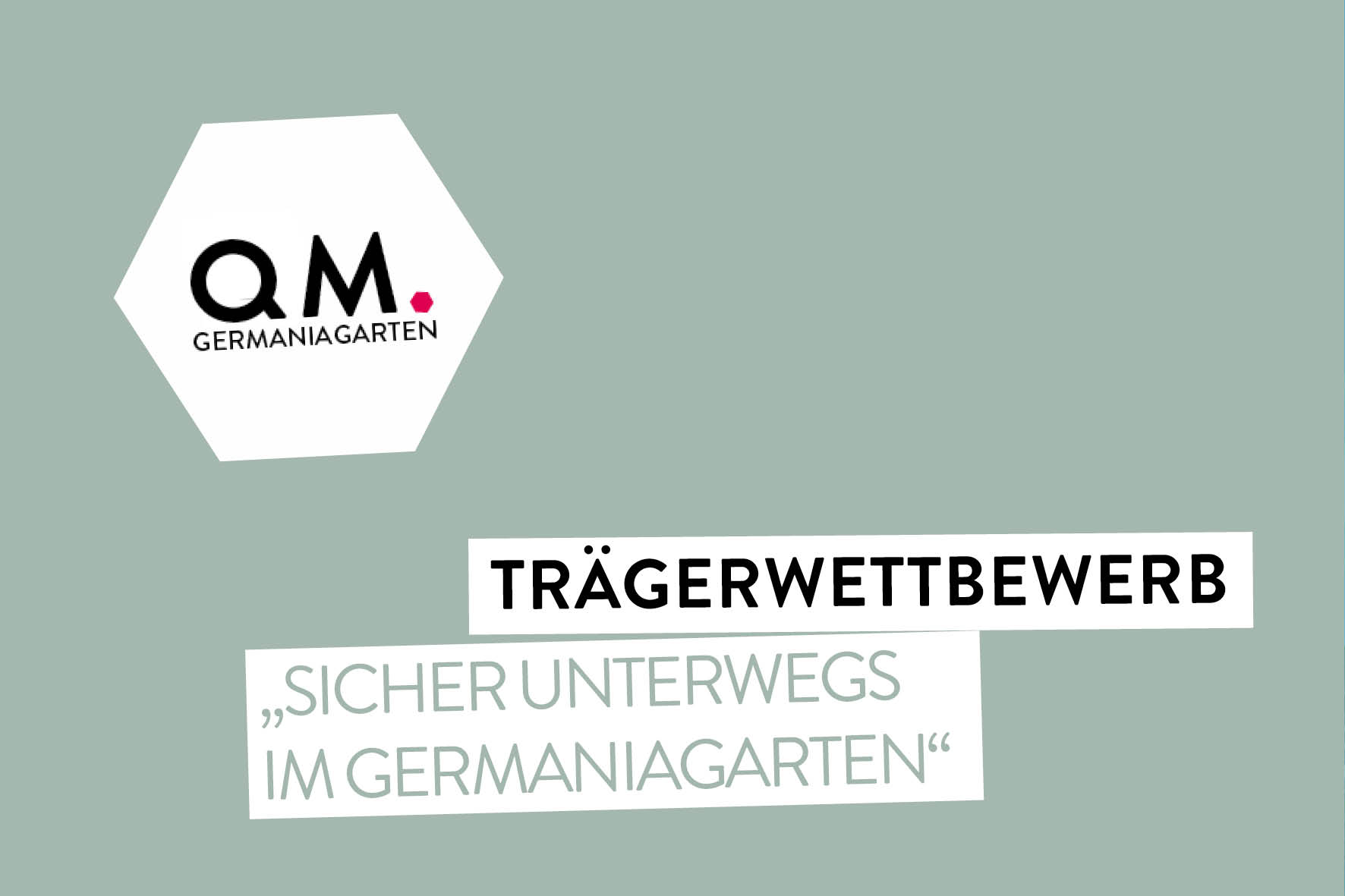 You are currently viewing Trägerwettbewerb “Sicher unterwegs im Germaniagarten”