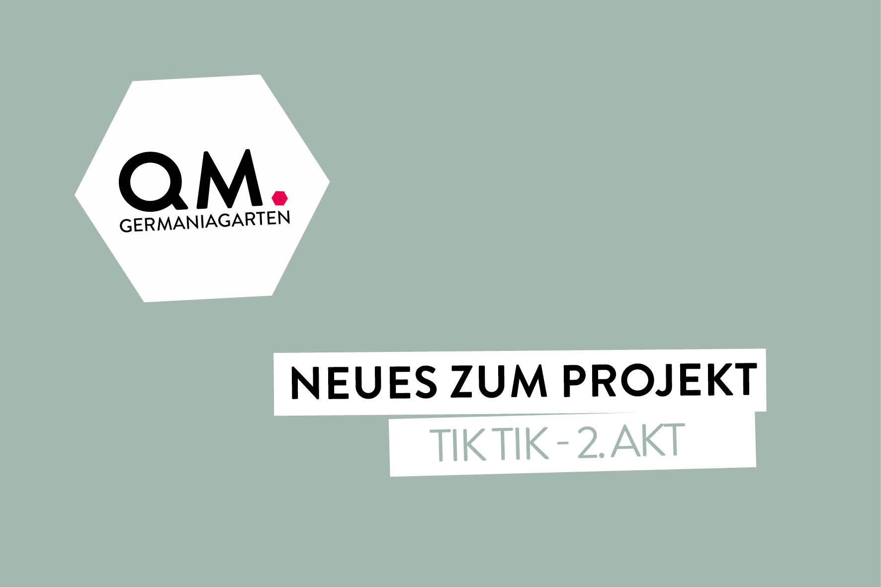 You are currently viewing Neues und Bewährtes beim Projekt „TiK TiK – 2. Akt“