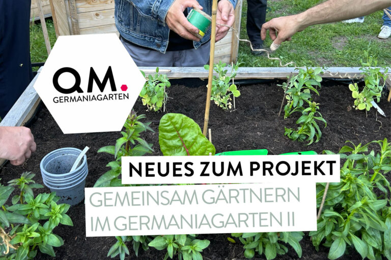Read more about the article Vorgestellt: Projekt „Gemeinsam Gärtnern im Germaniagarten II“ 